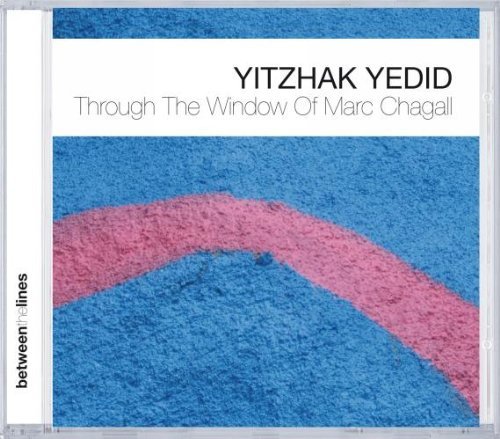Yitzhak Yedid/Through The Window Of Marc C