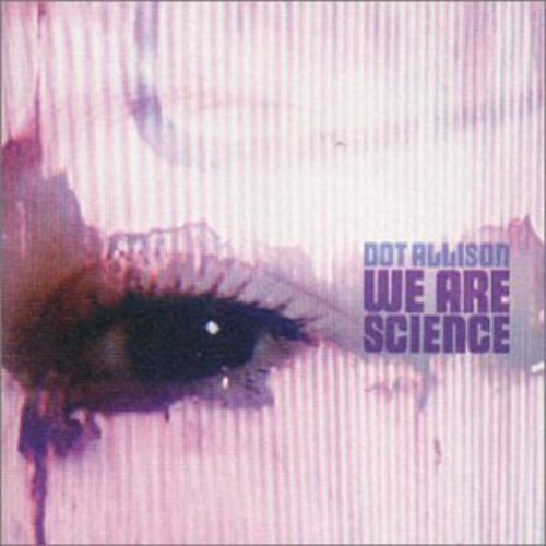 Dot Allison/We Are Science
