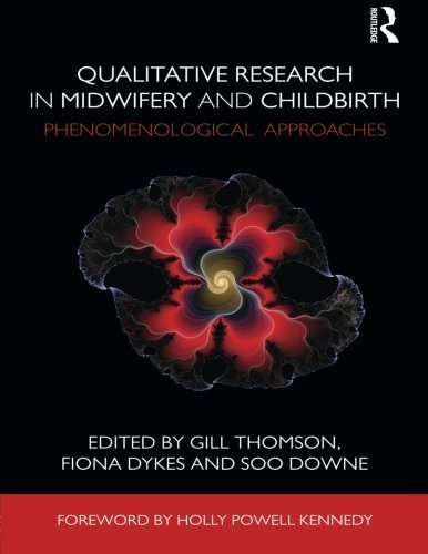 Gill Thomson Qualitative Research In Midwifery And Childbirth Phenomenological Approaches 
