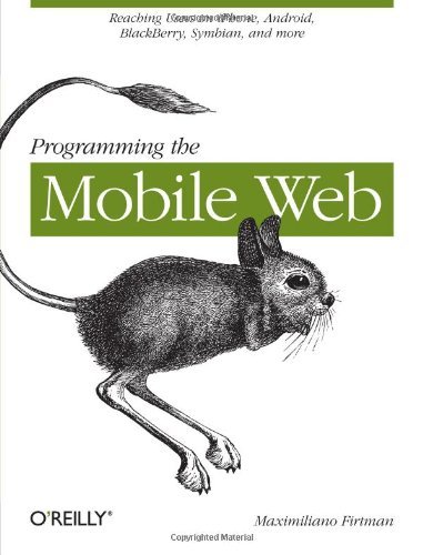 Maximiliano Firtman/Programming The Mobile Web