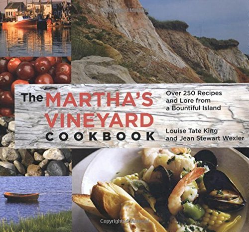 Jean Stewart Wexler Martha's Vineyard Cookbook Over 250 Recipes And Lore From A Bountiful Island 0004 Edition; 