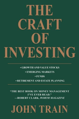 John Train The Craft Of Investing Growth And Value Stocks * Emerging Markets * Fund 