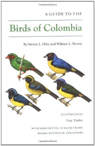 Steven L. Hilty A Guide To The Birds Of Colombia 