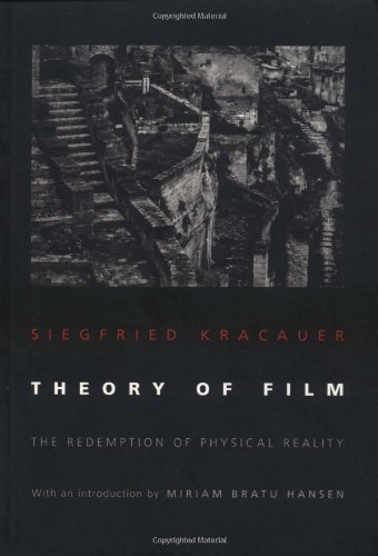 Siegfried Kracauer/Theory of Film@ The Redemption of Physical Reality@Revised