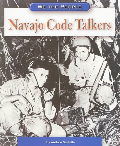 Andrew Santella Navajo Code Talkers 
