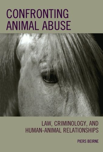 Piers Beirne Confronting Animal Abuse Law Cpb 