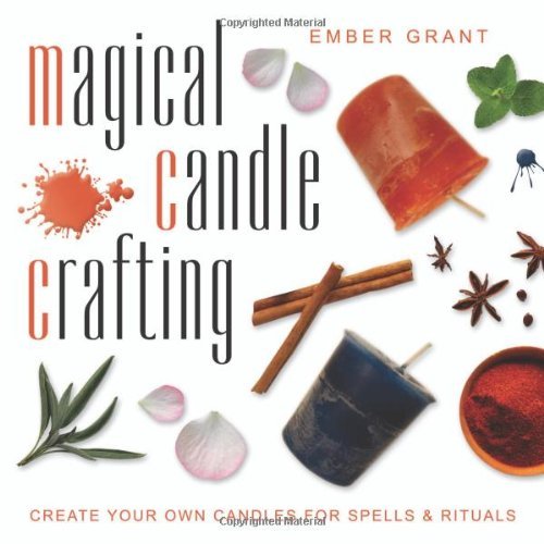Ember Grant/Magical Candle Crafting@ Create Your Own Candles for Spells & Rituals