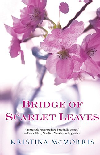 Kristina McMorris/Bridge of Scarlet Leaves