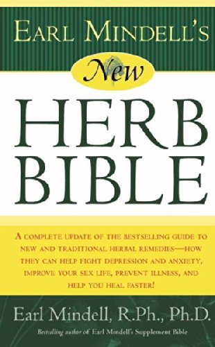 Earl Mindell Earl Mindell's New Herb Bible A Complete Update Of The Bestselling Guide To New 0002 Edition;revised And Upd 