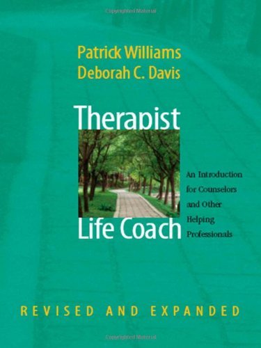 Patrick Williams Therapist As Life Coach An Introduction For Counselors And Other Helping 0002 Edition;revised 