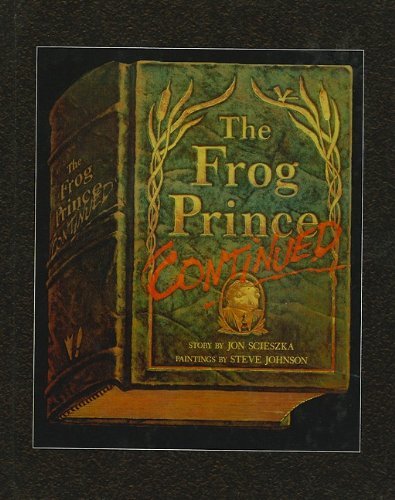 Jon Scieszka/The Frog Prince, Continued