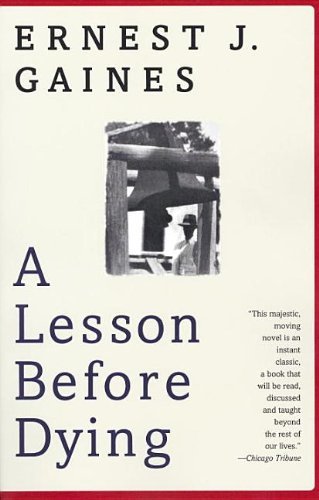 Ernest J. Gaines A Lesson Before Dying 