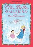 James Mayhew Ella Bella Ballerina And The Nutcracker 