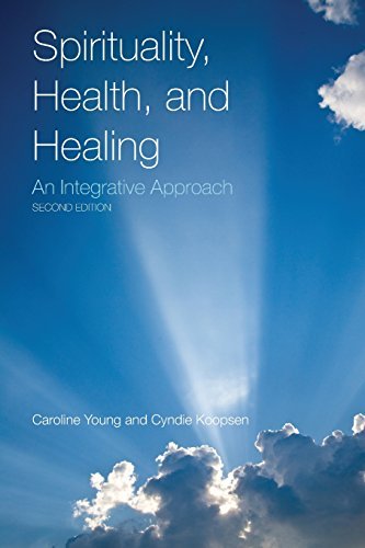Caroline Young Spirituality Health And Healing An Integrative Approach An Integrative Approach 0002 Edition; 