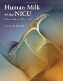 Lois D. W. Arnold Human Milk In The Nicu Policy Into Practice Policy Into Practice 