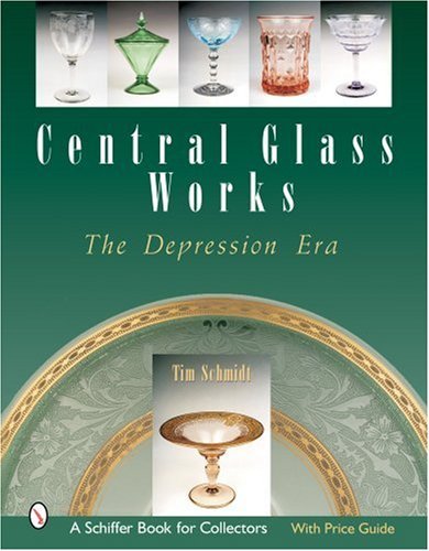 Tim Schmidt Central Glass Works The Depression Era 