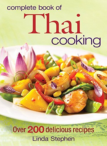 Linda Stephen Complete Book Of Thai Cooking Over 200 Delicious Recipes 