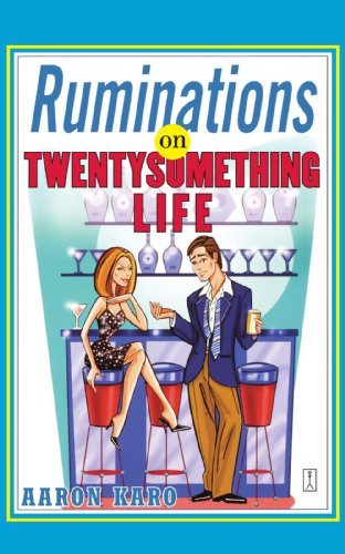 Aaron Karo/Ruminations On Twentysomething Life@Original