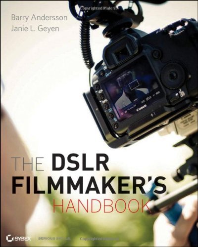 Barry Anderson/The Dslr Filmmaker's Handbook@ Real-World Production Techniques