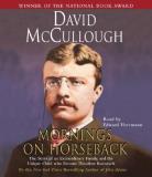 David Mccullough Mornings On Horseback The Story Of An Extraordinary Family A Vanished Abridged 