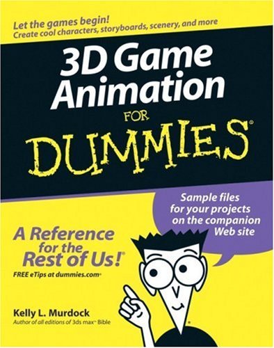 Kelly L. Murdock/3D Game Animation for Dummies W/Ws