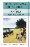 Ama Ata Aidoo Dilemma Of A Ghost And Anowa 0002 Edition; 