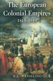 H. L. Wesseling The European Colonial Empires 1815 1919 