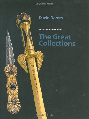 David Darom Great Collections The Modern Custom Knives 