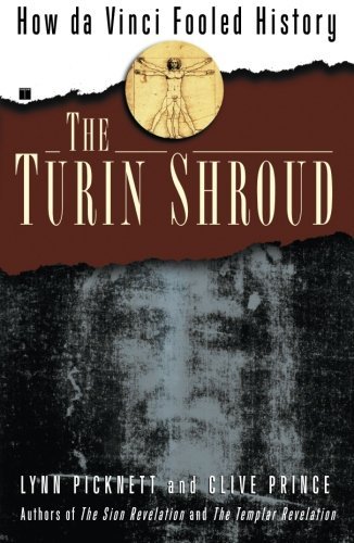 Lynn Picknett/The Turin Shroud@ How Da Vinci Fooled History