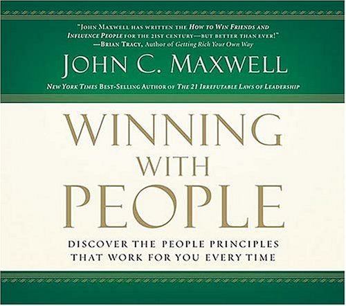 John C. Maxwell Winning With People Discover The People Principles That Work For You Abridged 