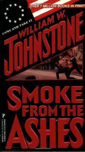 William W. Johnstone Smoke From The Ashes 