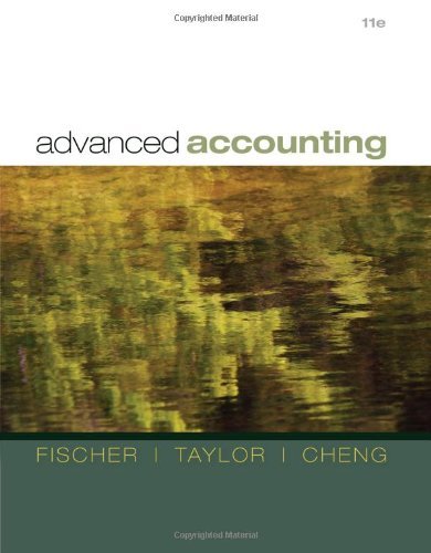 Paul M. Fischer Advanced Accounting 0011 Edition;revised 