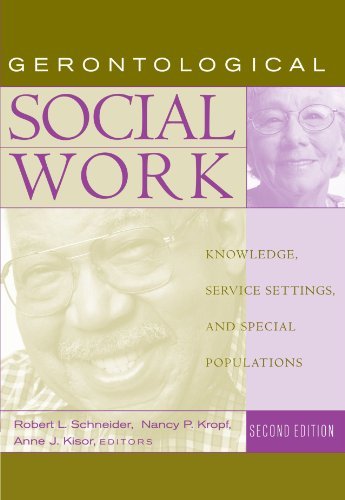 Robert L. Schneider Gerontological Social Work Knowledge Service Settings And Special Populati 0002 Edition; 
