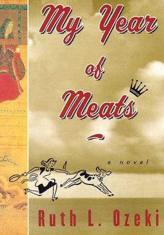 Ruth L. Ozeki/My Year Of Meats: A Novel