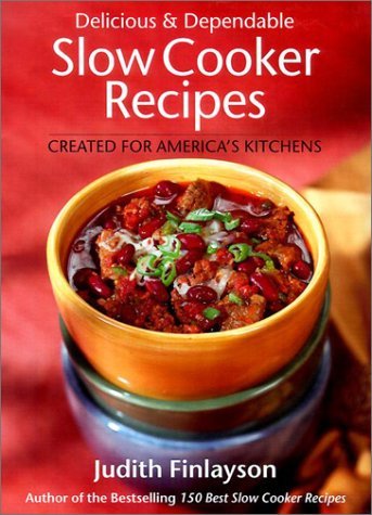 Judith Finlayson Delicious And Dependable Slow Cooker Recipes 