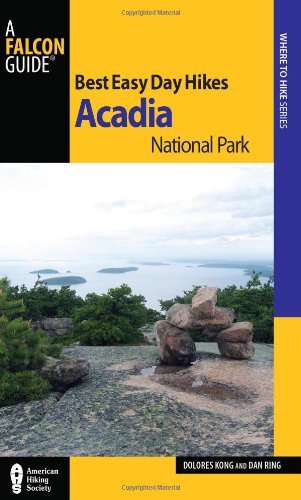 Dolores Kong Best Easy Day Hikes Acadia National Park 0002 Edition; 