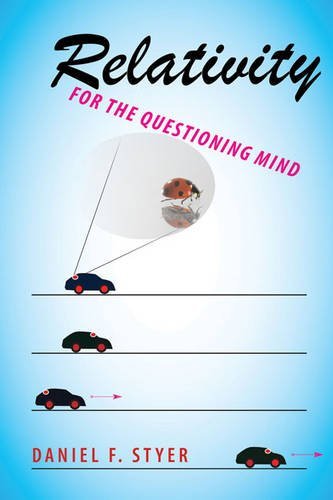 Daniel F. Styer Relativity For The Questioning Mind 