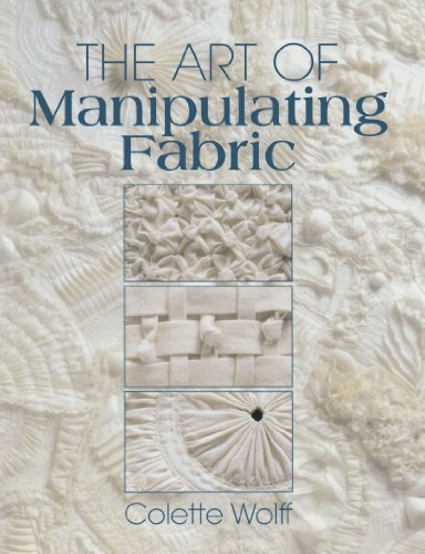 Colette Wolff The Art Of Manipulating Fabric 0002 Edition; 