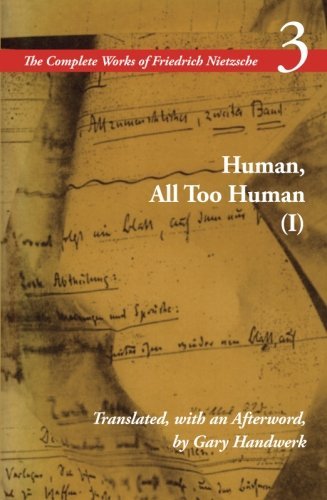 Friedrich Wilhelm Nietzsche/Human, All Too Human, I