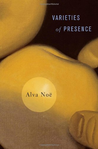Alva No?/Varieties of Presence