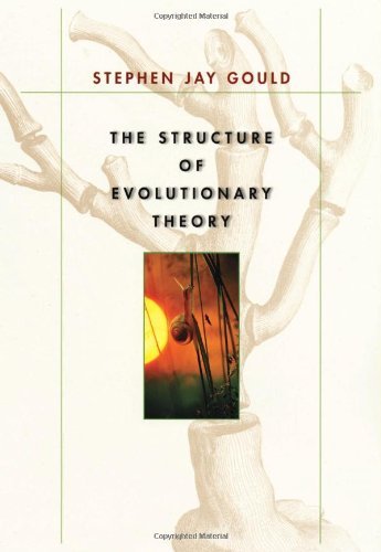 Stephen Jay Gould The Structure Of Evolutionary Theory 