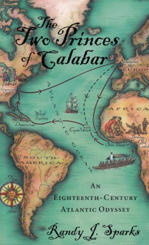 Randy J. Sparks/The Two Princes of Calabar@ An Eighteenth-Century Atlantic Odyssey