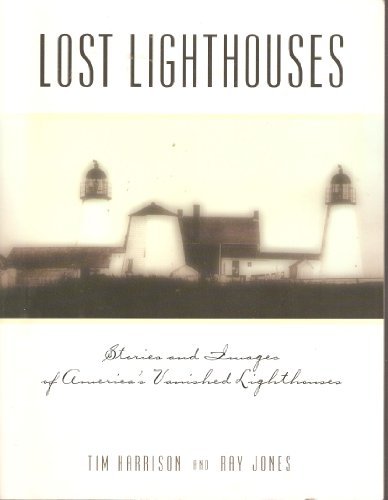 Tim Harrison Lost Lighthouses 