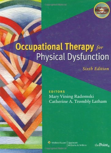 Mary Vining Radomski Occupational Therapy For Physical Dysfunction [wit 0006 Edition;adapted 