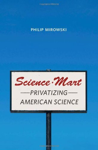 Philip Mirowski/Science-Mart@ Privatizing American Science