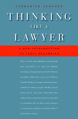 Frederick Schauer Thinking Like A Lawyer A New Introduction To Legal Reasoning 