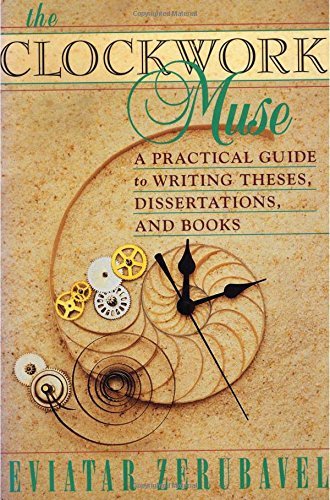 Eviatar Zerubavel/The Clockwork Muse@ A Practical Guide to Writing Theses, Dissertation