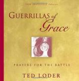 Ted Loder Guerrillas Of Grace Prayers For The Battle 20th Anniversary Edition 0020 Edition;anniversary 