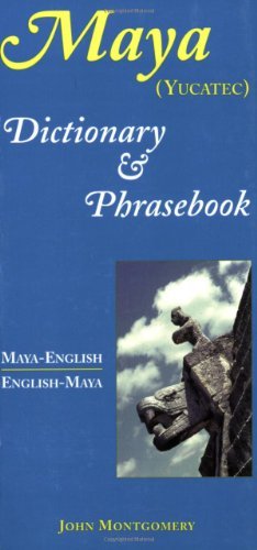 John Montgomery Maya English English Maya Dictionary And Phraseboo 