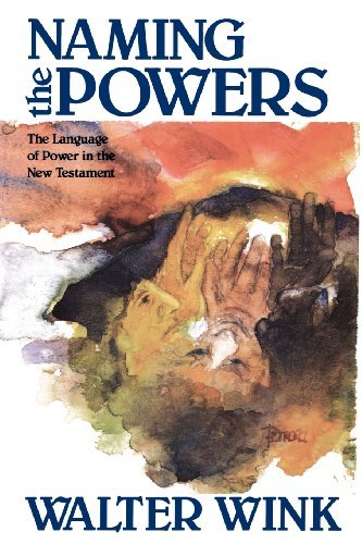 Walter Wink/Naming the Powers